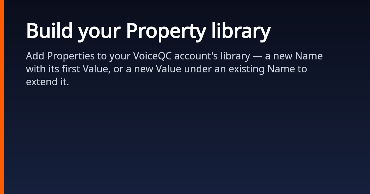 Build your Property library | VoiceQC Docs
